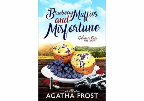 Blueberry Muffins and Misfortune