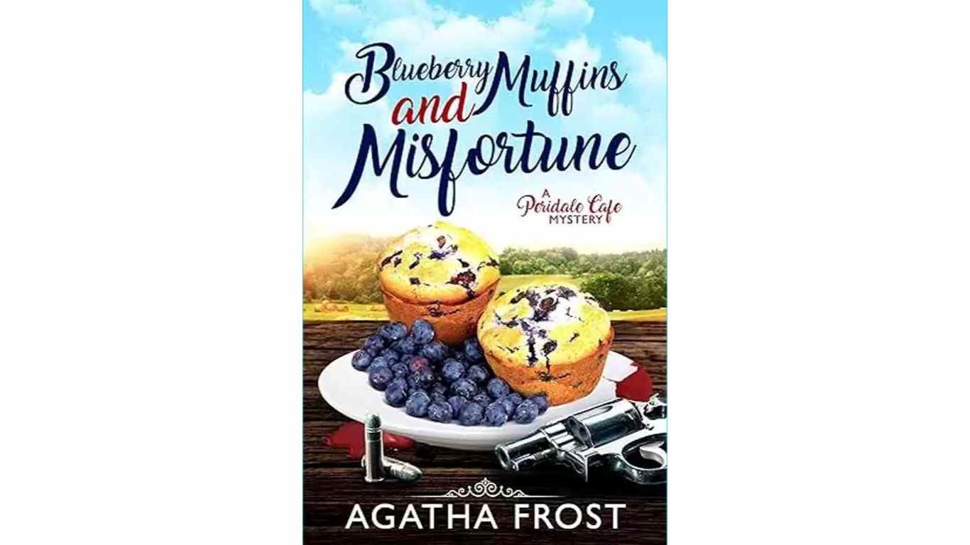 Blueberry Muffins and Misfortune